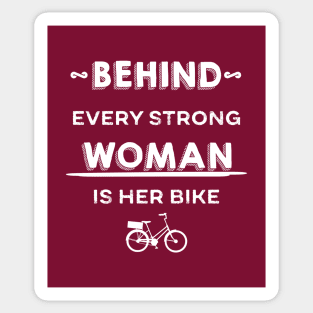 Behind Every Strong Woman Is Her Bike Sticker